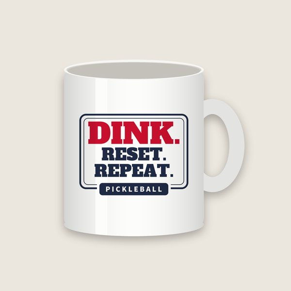 Dink. Reset. Repeat. pickleball mug