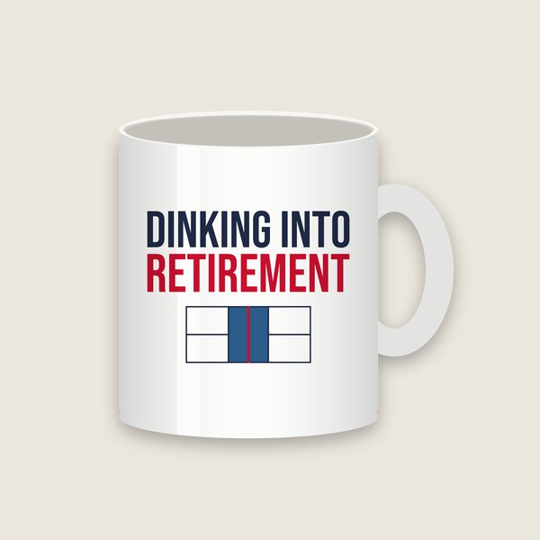 Dinking Into Retirement pickleball mug