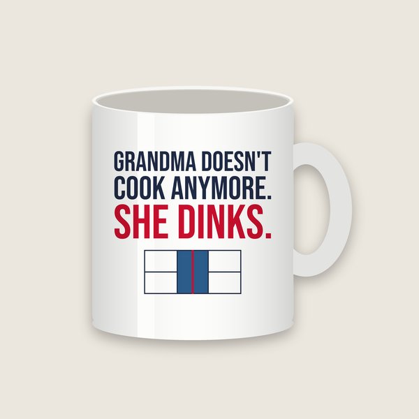 Grandma Doesn't Cook Anymore. She Dinks. pickleball mug